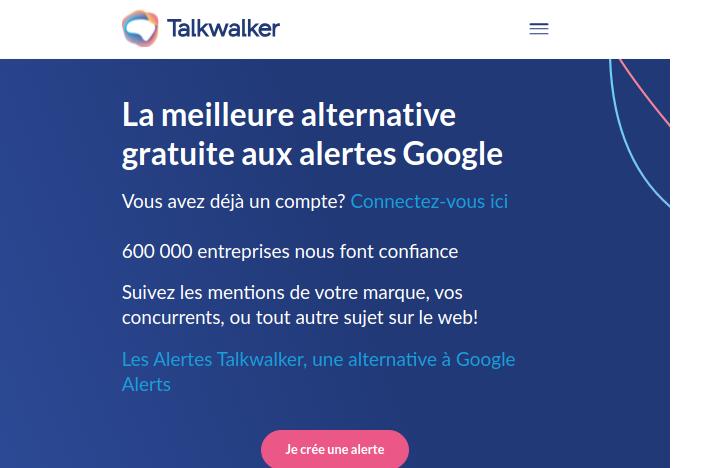  Talkwalker Alertes :  la meilleure alternative à Google Alertes